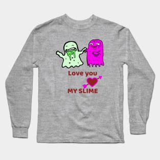 Love you My SLIME Long Sleeve T-Shirt